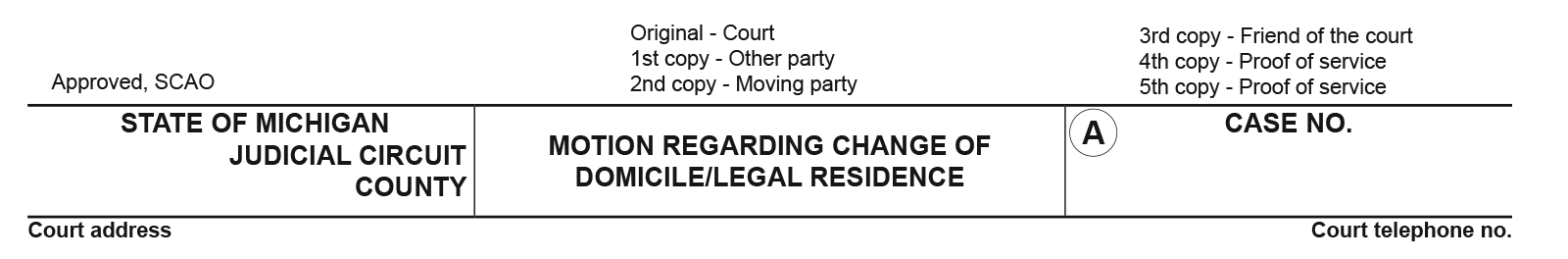 Legal form used to change your legal domicile or residence in the State of Michigan